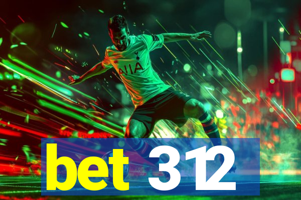 bet 312